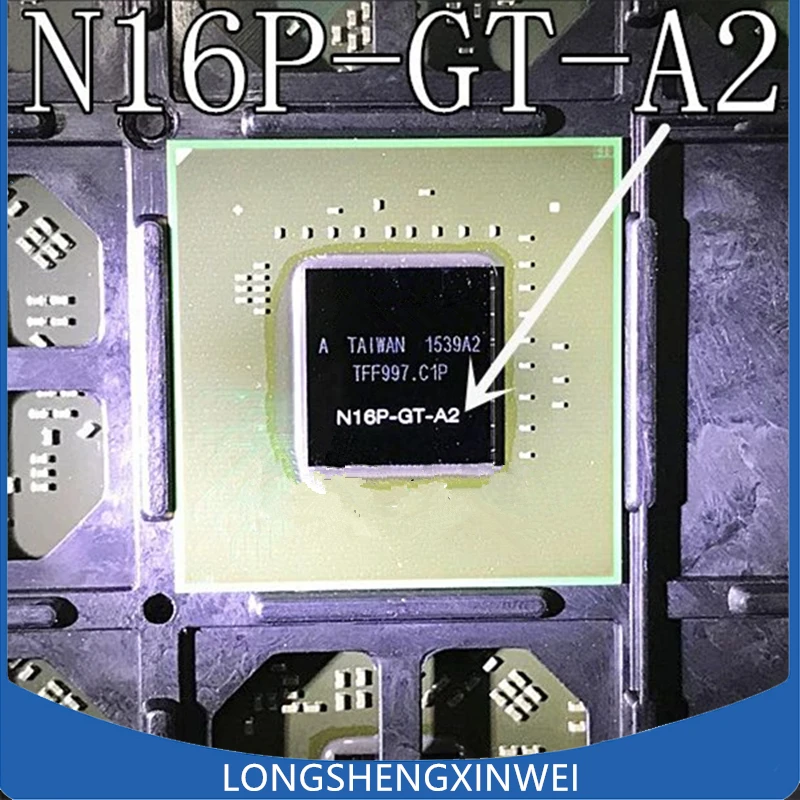 1PCS N16P-GT-A2 N16P-GX-A2 N16P-GT-OP-A2 N16P-Q1-A2 BGA New Original IC Chip in Stock