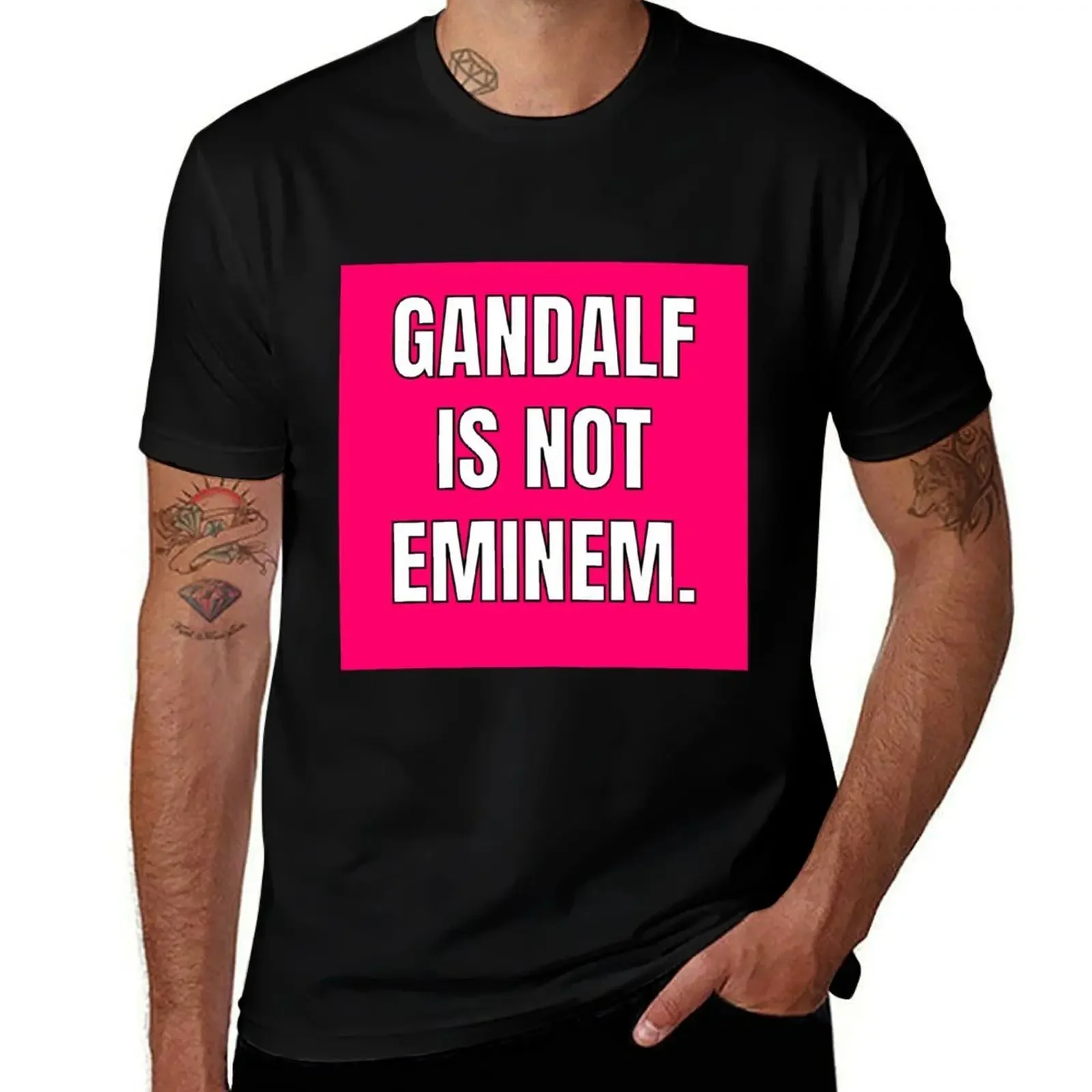 

Gandalf is not Eminem (pink edition) T-Shirt oversize t-shirts man football t shirt cute clothes men tshirt