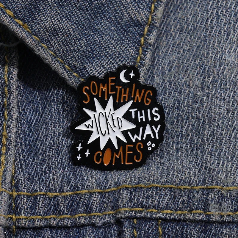 Something Wicked This Way Comes Enamel Pins Punk Gothic Brooches Metal Backpack Clothing Lapel Badge Jewelry Gifts For Friends