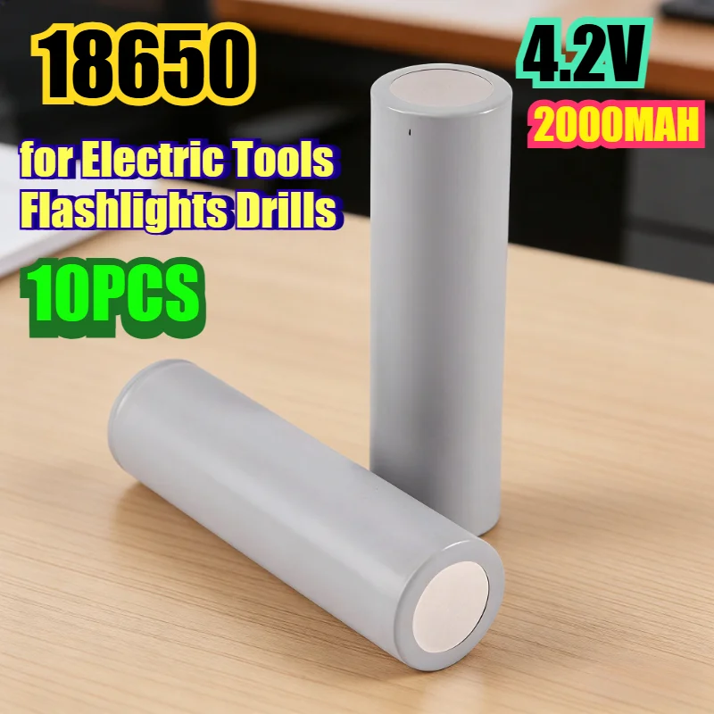 

10PCS 2000mAh High Power 18650 Lithium Battery - 10C Discharge Rate Rechargeable Battery for Electric Tools Flashlights Drills