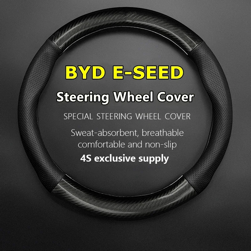 No Smell Thin For BYD E-SEED Steering Wheel Cover Car Genuine Leather Carbon Fiber Build Your Dreams E-SEED 2022