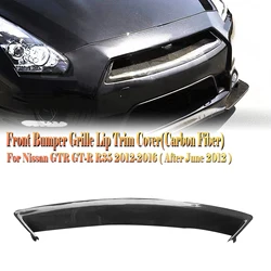 Front Grille Lip Trim Cover For Nissan GTR GT-R R35 2012-2016 Coupe 2-Door Carbon Fiber Upper Bumper Hood Air Vent Outlet Grill