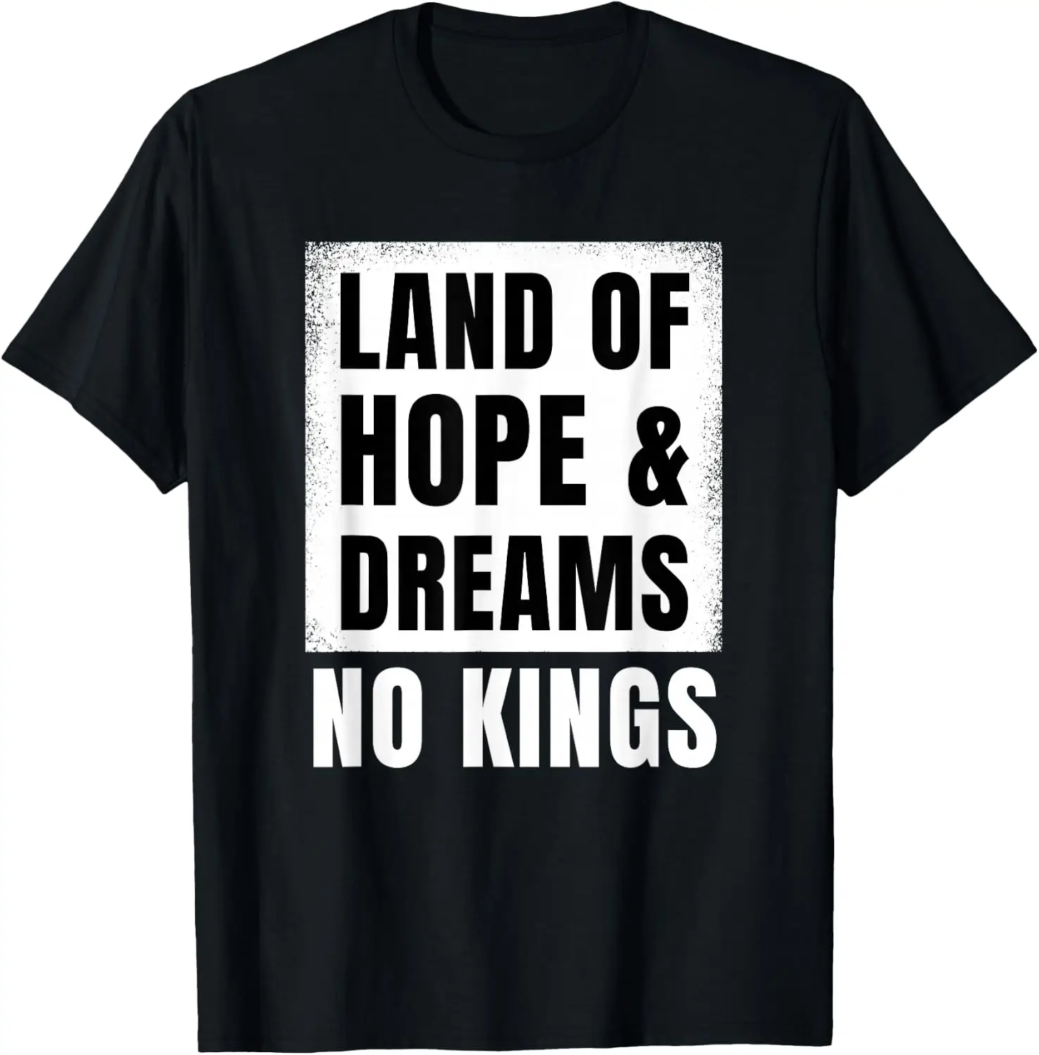 Land Of Hope & Dreams NO Kings T-Shirt Premium heavyweight pure cotton—stylish, versatile, and unisex; a perfect Christmas gift suitable for year-round wear.