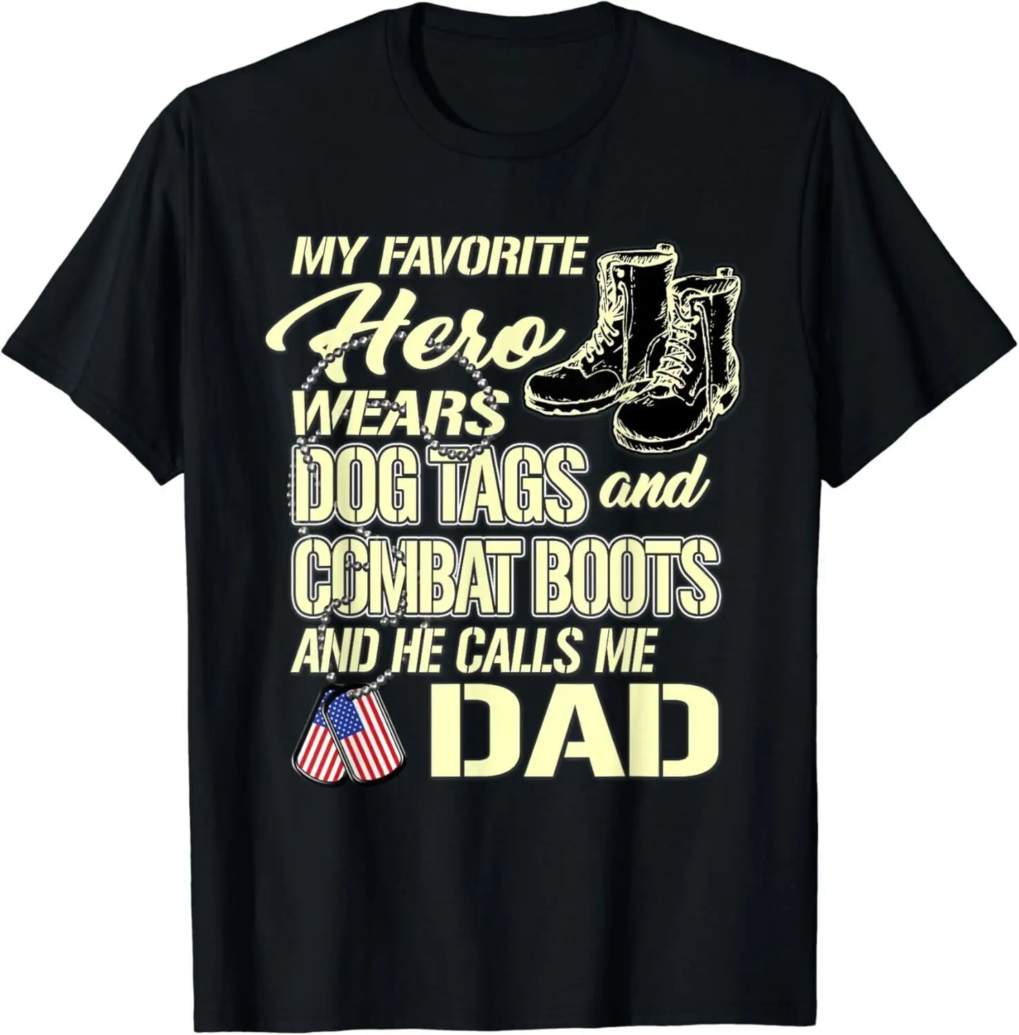 

Hero Wears Dog Tags Combat Boots Proud Army Dad Father Funny Gift Unisex T-Shirt