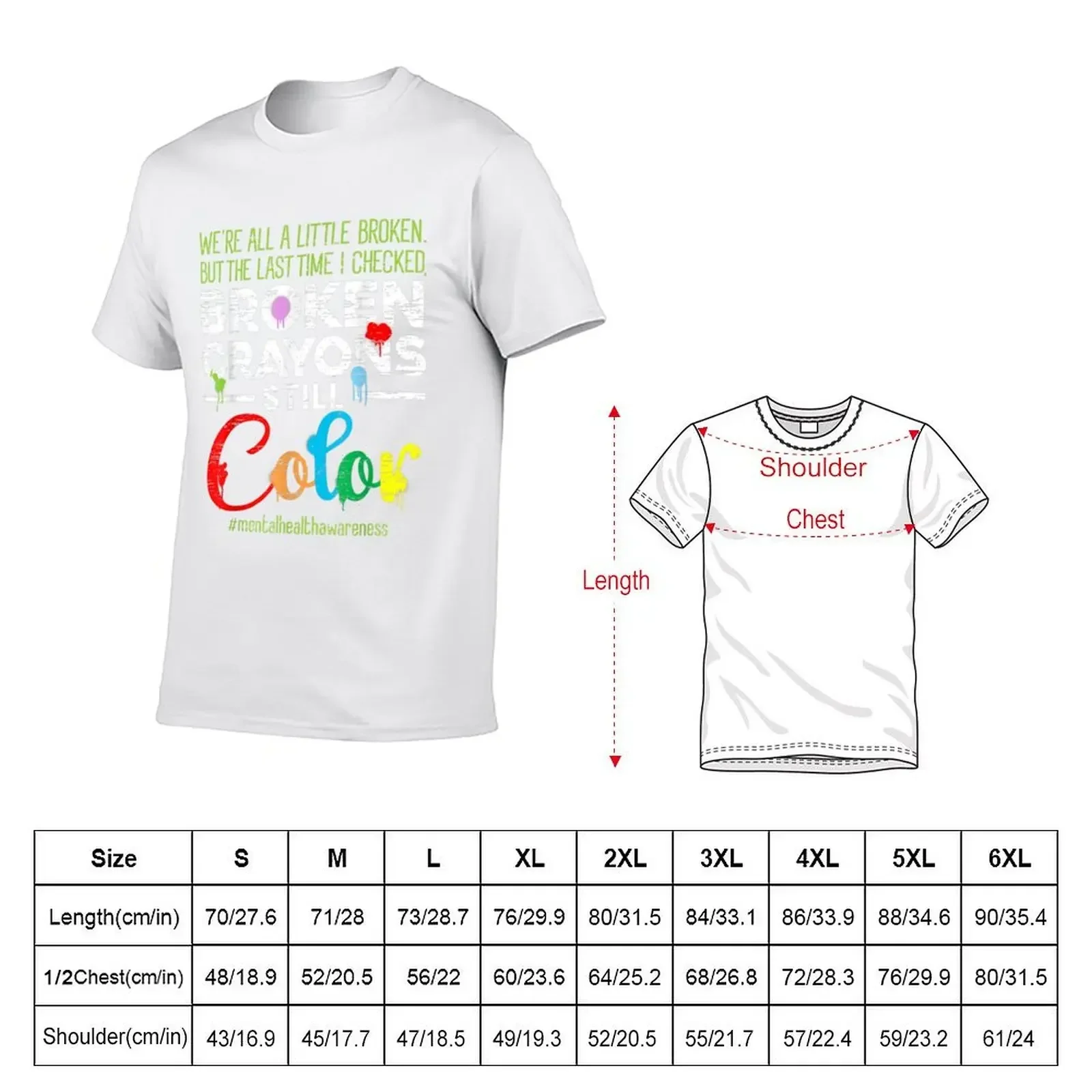 Broken Crayons Still Color Mental Health Awareness T-Shirt customs design your own sweat men clothes