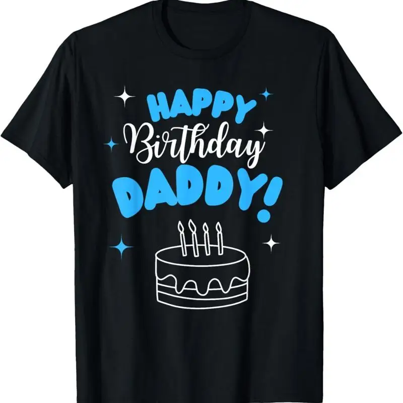 

Happy Birthday Daddy Dad Bday Costume Family Party T Shirt