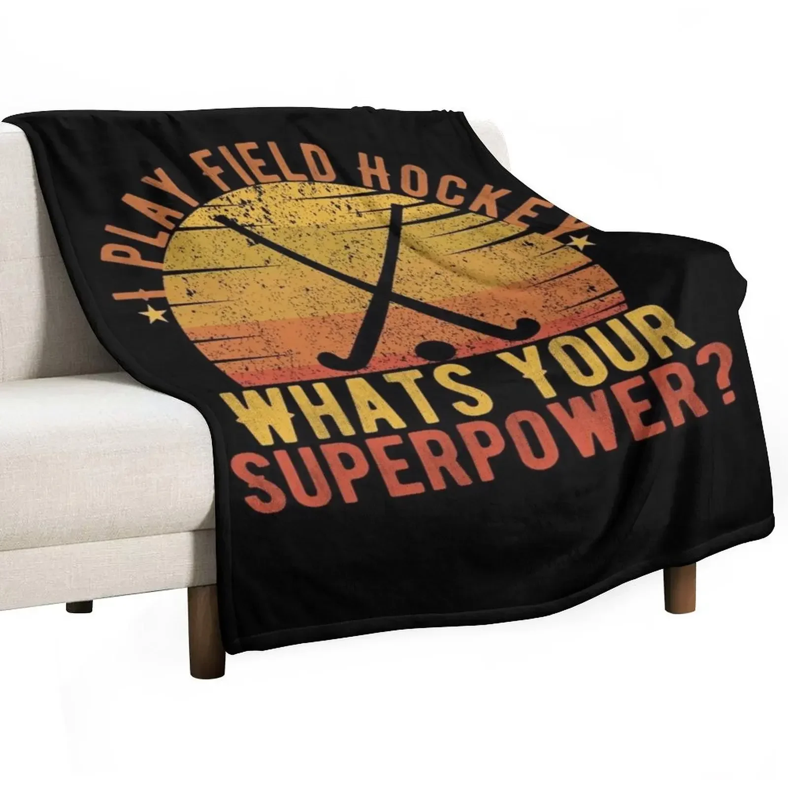 

I Play Field hockey Whats your superpower Vintage Throw Blanket Decorative Sofa christmas decoration Blankets