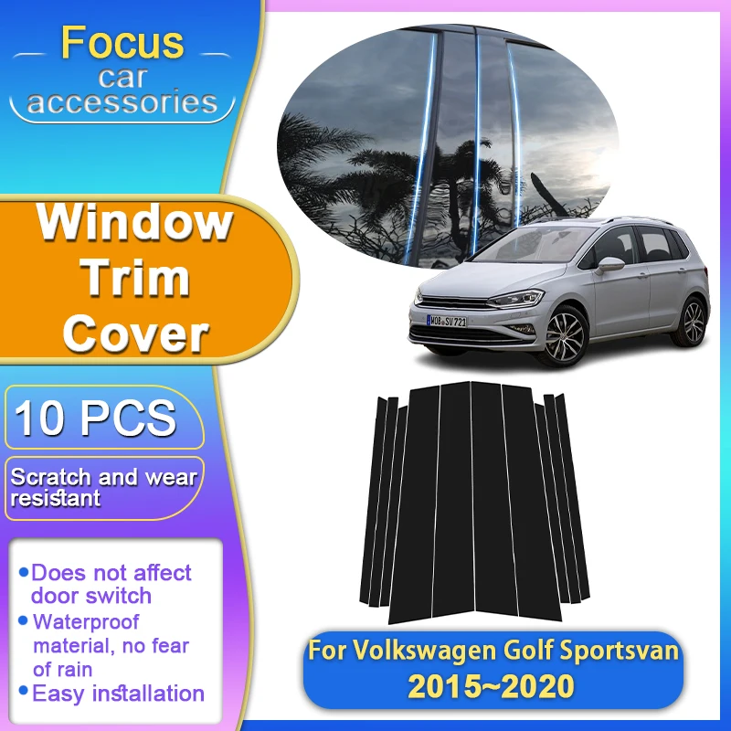 

For Volkswagen Golf Sportsvan 2015 2016 2017 2018 2019 2020 10PCS Window Trim Cover B C Pillar Center Column Sticker Accessories