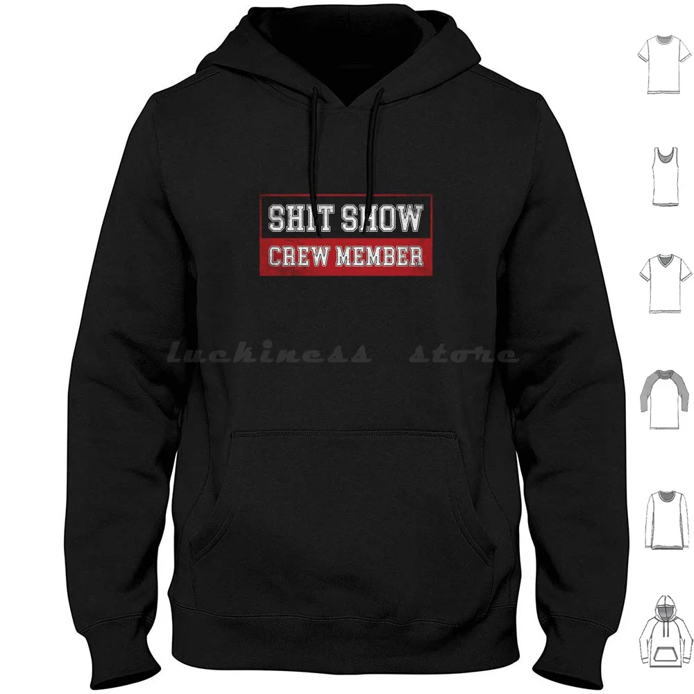 Shit Show Crew Member Hoodie Cotton Long Sleeve Funny Shitshow Shitshow Shit Show Welcome To The Shitshow Ringmaster