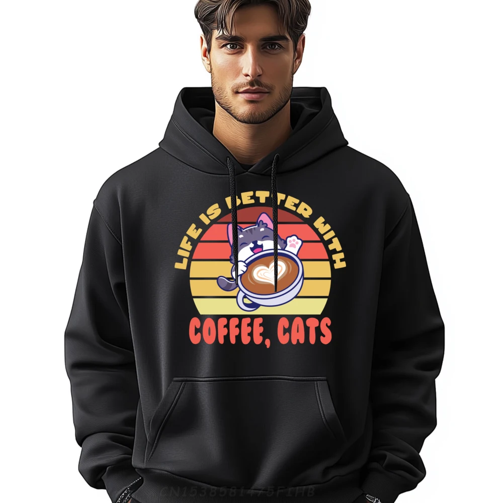 

Life Is Better With Coffee And Cats Funny Quote Luxury Clothing Woman Tops Hip Hop Man Sweatshirts