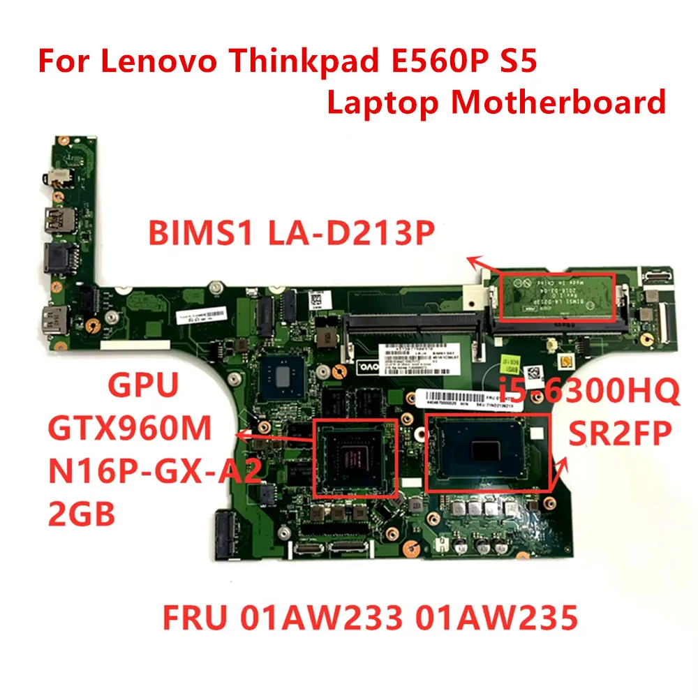 BIMS1 LA-D213P for Thinkpad E560P motherboard Mainboard S5 Laptop 20G5 FRU 01AW235 01AW233 CPU:I5-6300 GTX960M 2GB DDR4 100%NEW