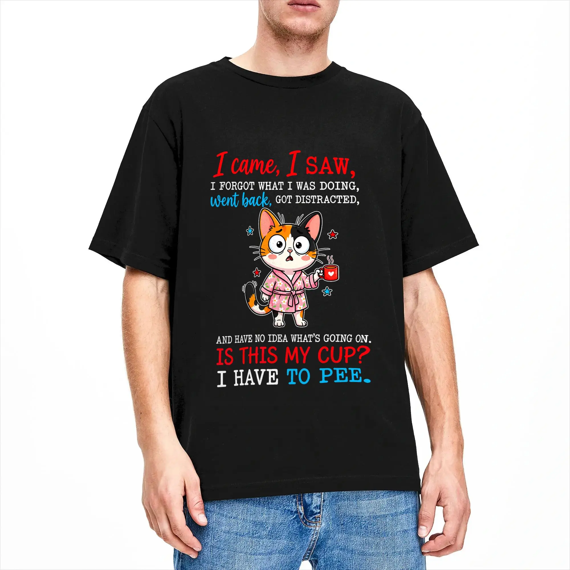 I Came, I Saw I Forgot What I was Doing Went Back, Got T Shirt Man  Streetwear T-Shirts Beach Breathable Trending Tees Gift Idea