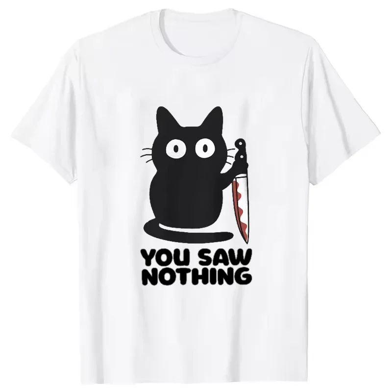 Funny Cat YOU SAW NOTHING Print T Shirt Graphic T Shirt High Quality Men Women Short Sleeve T Shirt Men's Sportswear Men's Top