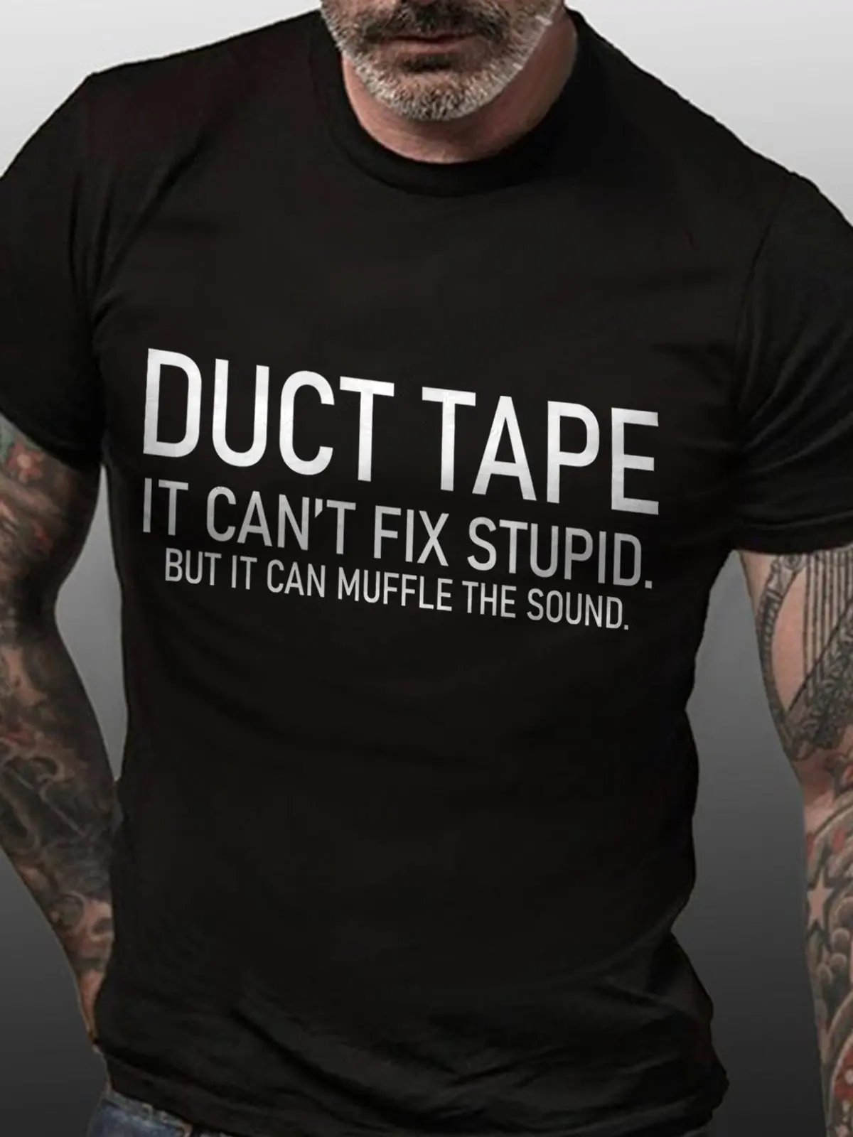 Duct Tape It Can't Fix Stupid But It Can Muffle The Sound Cotton Blends Crew Neck Short Sleeve T-shirt