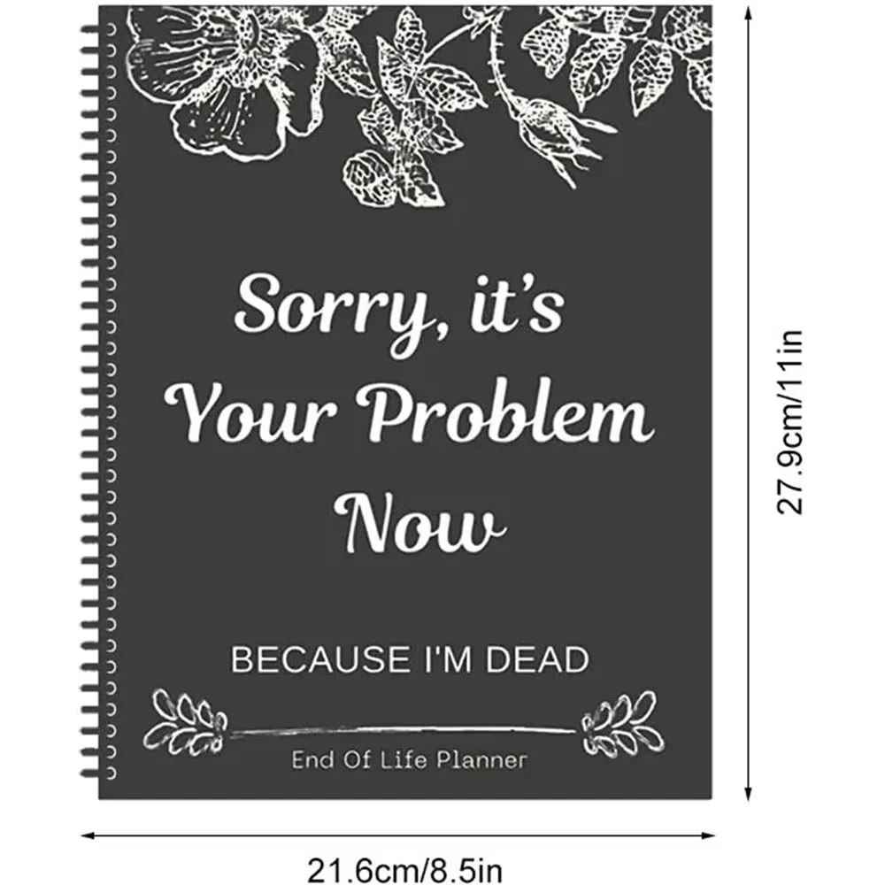 สมุดวางแผนการจัดการกับความตายสีดำ ลดความเครียด ขออภัย นี่คือปัญหาของคุณตอนนี้ เพราะฉันตายแล้ว สมุดบันทึกการวางแผนมรดก