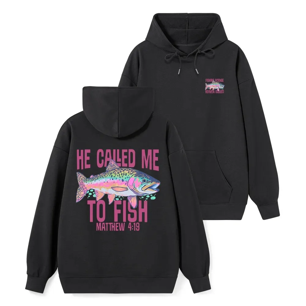 

He Called Me To Fish Christian Hoodie Men's and Women's Long Sleeve Sweatshirt Pullover Tops Sportswear Streetwear Men Clothing