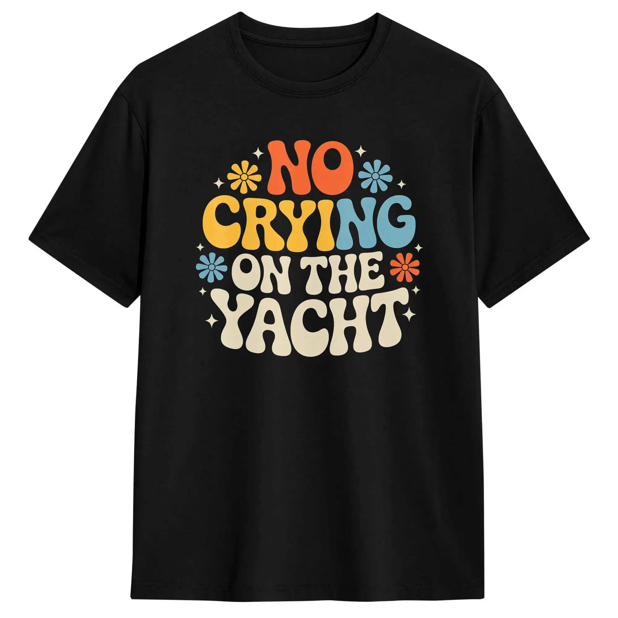 No Crying On The Yacht Luxury Boating Jokes T Shirt Summer  Cotton T Shirts For Men Casual Tshirt Short-Sleeve Y2K Basic Tees