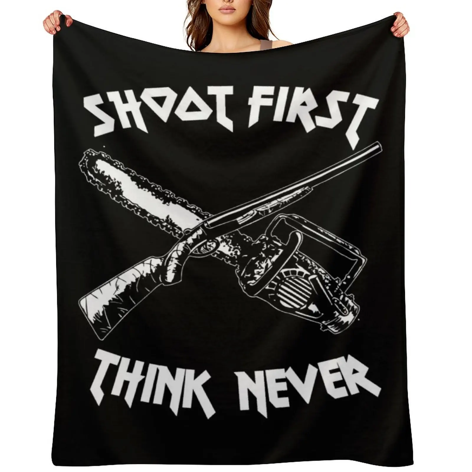 Shoot First Think Never Throw Blanket Thins Picnic Vintage Bed Fashionable Blankets