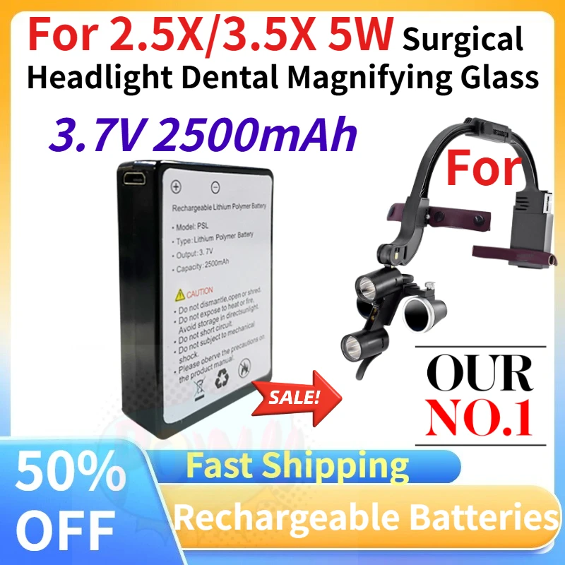 

PSL 3.7V 2500mAh Lithium Polymer Dental Magnifying Glass Batteries for 2.5X/3.5X 5W Surgical Headlight Dental Magnifying Glass