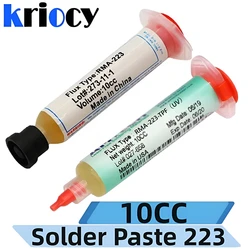 10cc Flux For Soldering Solder Paste RMA223 RMA-223 Soldering Paste Grease Computer Chips Phone LED BGA SMD PGA PCB Repair Tools