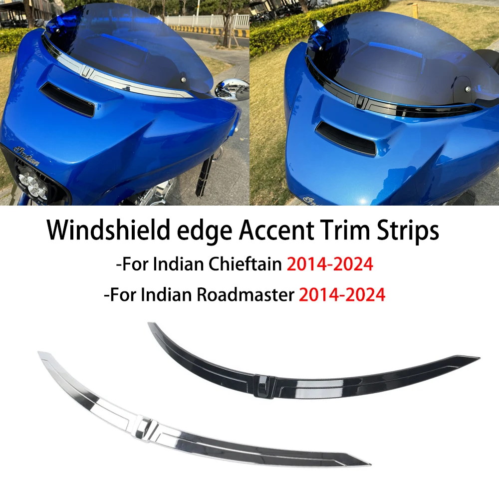 

New For Indian Motorcycle Front Windshield Decorative strip Chrome/Black For Indian Chieftain / Roadmaster 2014-2024