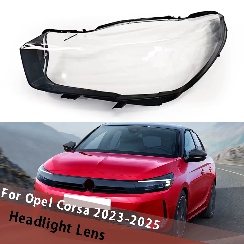 

For Opel Corsa 2023 2024 2025 Auto Accessory Lampshade Headlight Housing Lamp Car Front Headlight Lens Cover Clear Lampcover