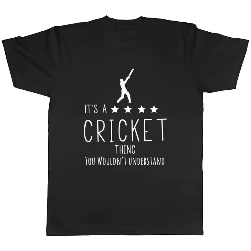 It's a Cricket Thing, You Wouldn't Understand Mens Unisex TShirt Tee