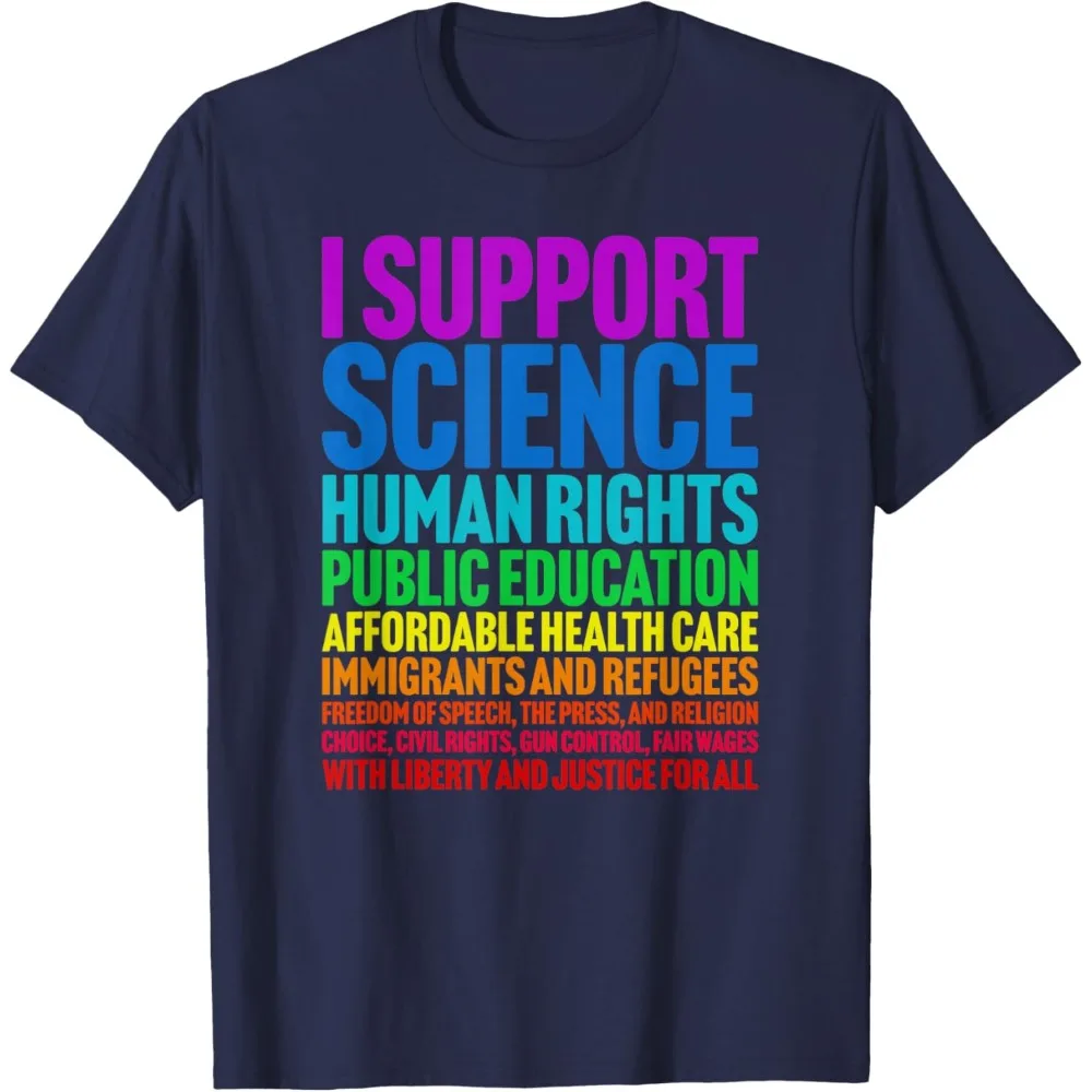 I Support Progressive Liberal Democratic Causes Protest T-Shirt Colorful Lettering Print on Fabric Clothes O-neck Classic Shirt