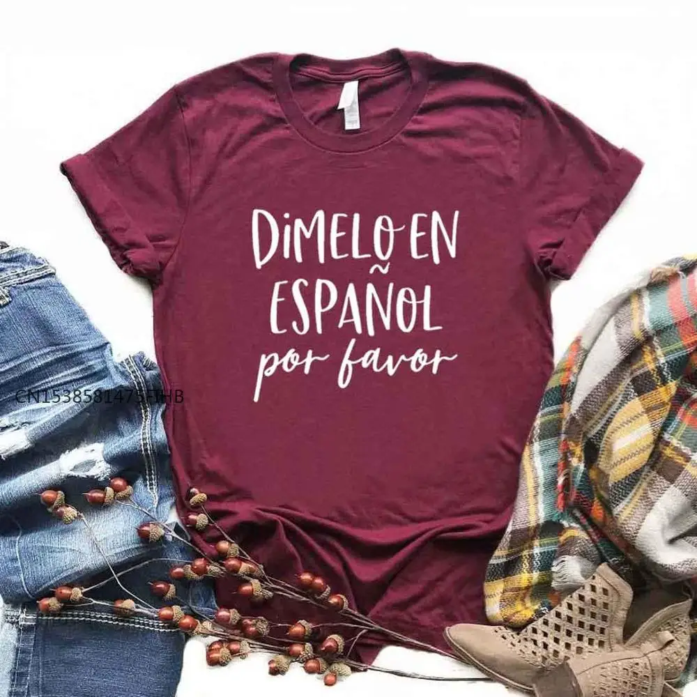 Dimelo En Espanol Por Favo Print Women Basic Tshirt Premium Casual Funny T Shirt Gift For Lady Yong Girl Top Tee