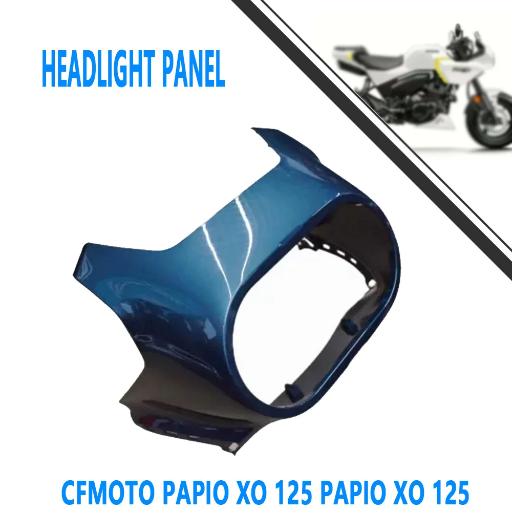 For CFMOTO Papio XO 125 Papio XO 125 Headlight Panel XO Baboon Headlight Hood Front Pod Shell Original Accessories