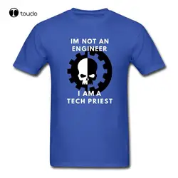 New Im Not An Engineer I Am A Tech Priest Mechanicus T-Shirts Funny T Shirt 100% Cotton Tee Tee Shirt Xs-5Xl Custom Gift Tshirt