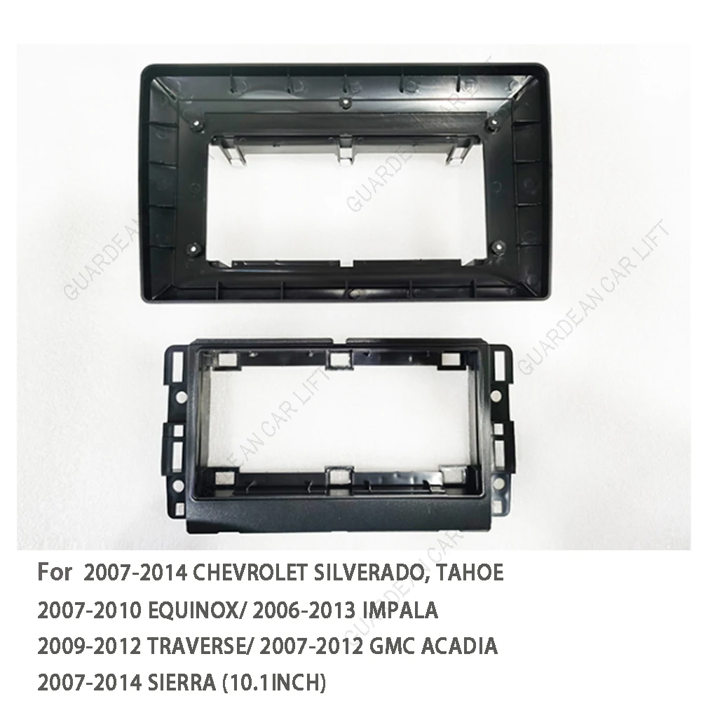 

10.1Inch Car Radio Fascias Android Stereo Player Panel Dash Frame For 2007-2014 CHEVROLET SILVERADO, TAHOE/ 2007-2010 EQUINOX