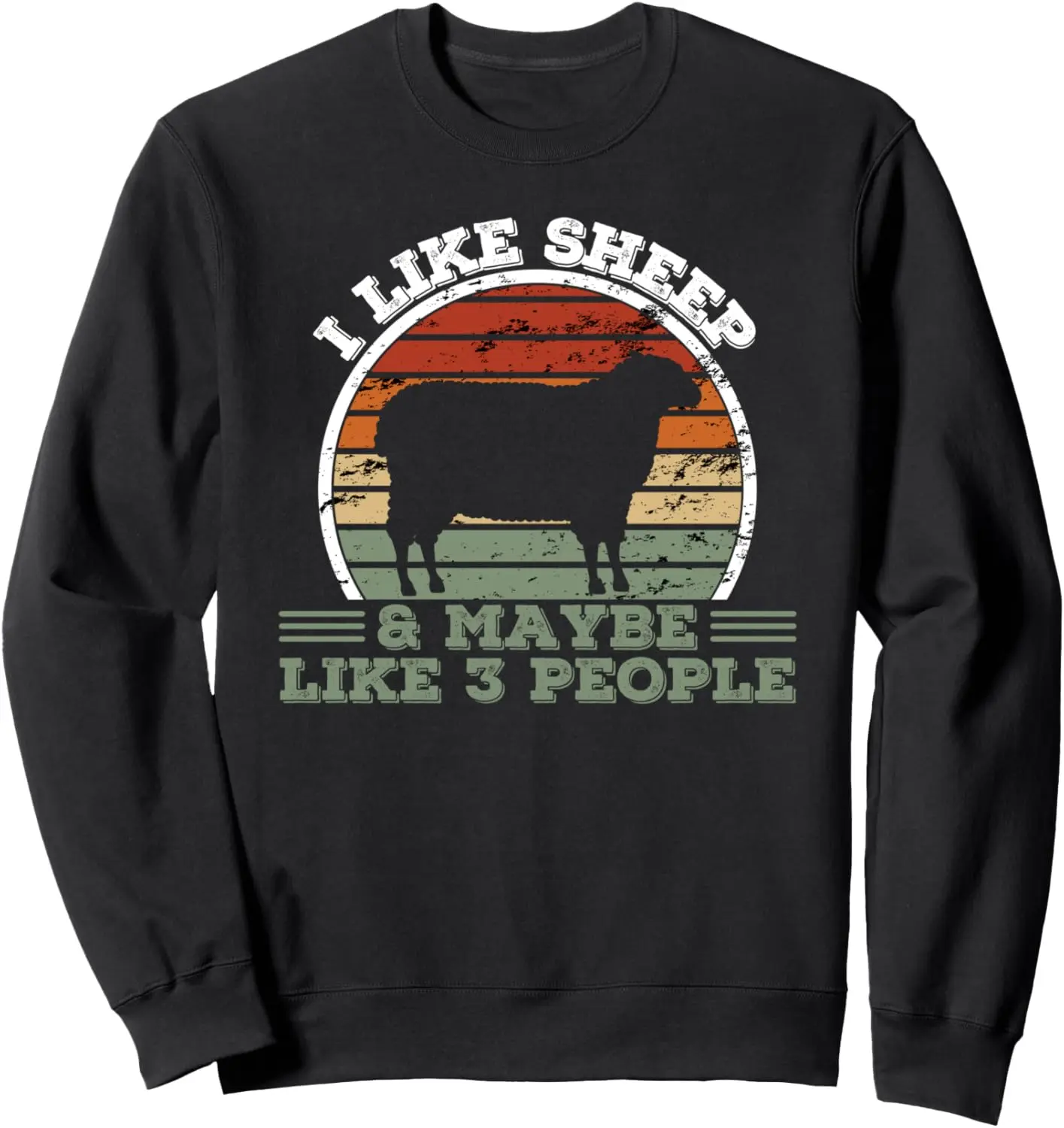 I Like Sheeps And Maybe Like 3 People - Sheep Sweatshirt