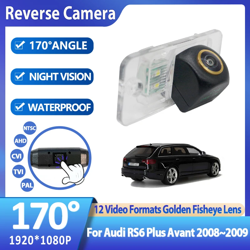 

170 Degree 1920x1080P AHD Special Vehicle Rear View Camera For Audi RS6 Plus Avant 2008~2009 Golden Fisheye Lens Accessories