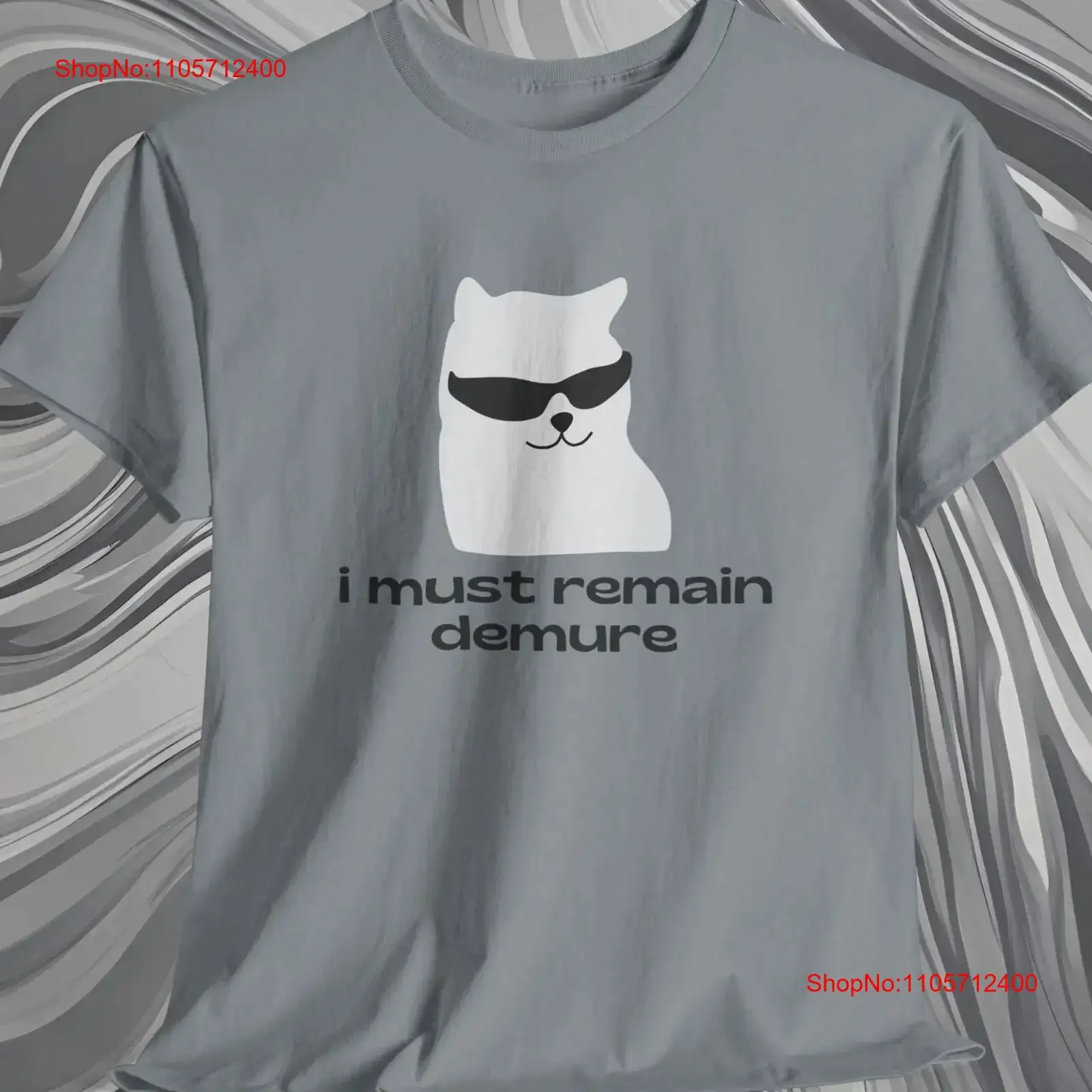 Funny Cat T Shirt Pop Culture Reference I Must Remain Demure Sunglasses Unique Cool Casual Wear Lighthearted Humor vintage