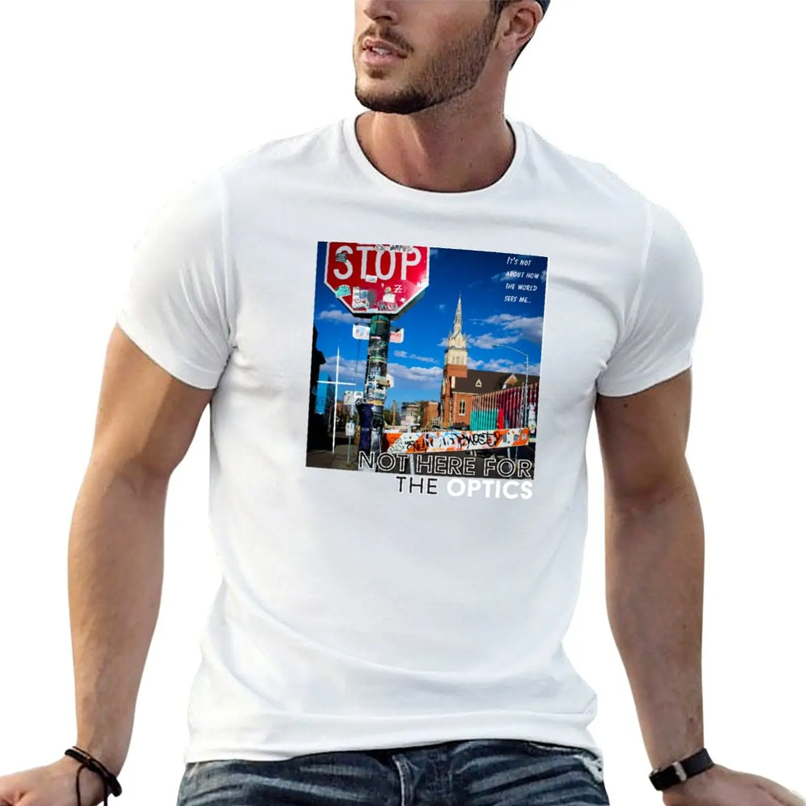 

Not Here For The Optics T-Shirt t shirts for man graphic funny t shirt custom print man t shirts cotton T-shirt