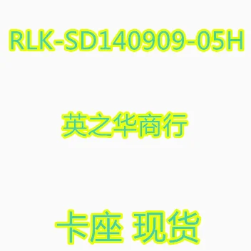 

30pcs original new RLK-SD140909-05H card holder