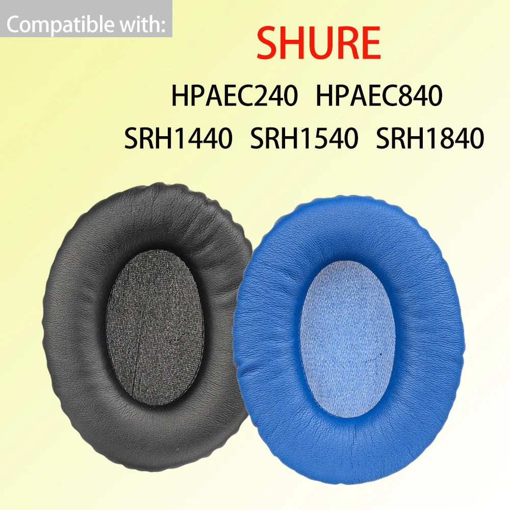 وسادات الأذن HPAEC240 لسماعات Shure HPAEC840 SRH1440 / SRH1540 / SRH1840 غطاء وسائد الأذن وسادات سماعة الرأس من الجلد البيضاوي الناعم