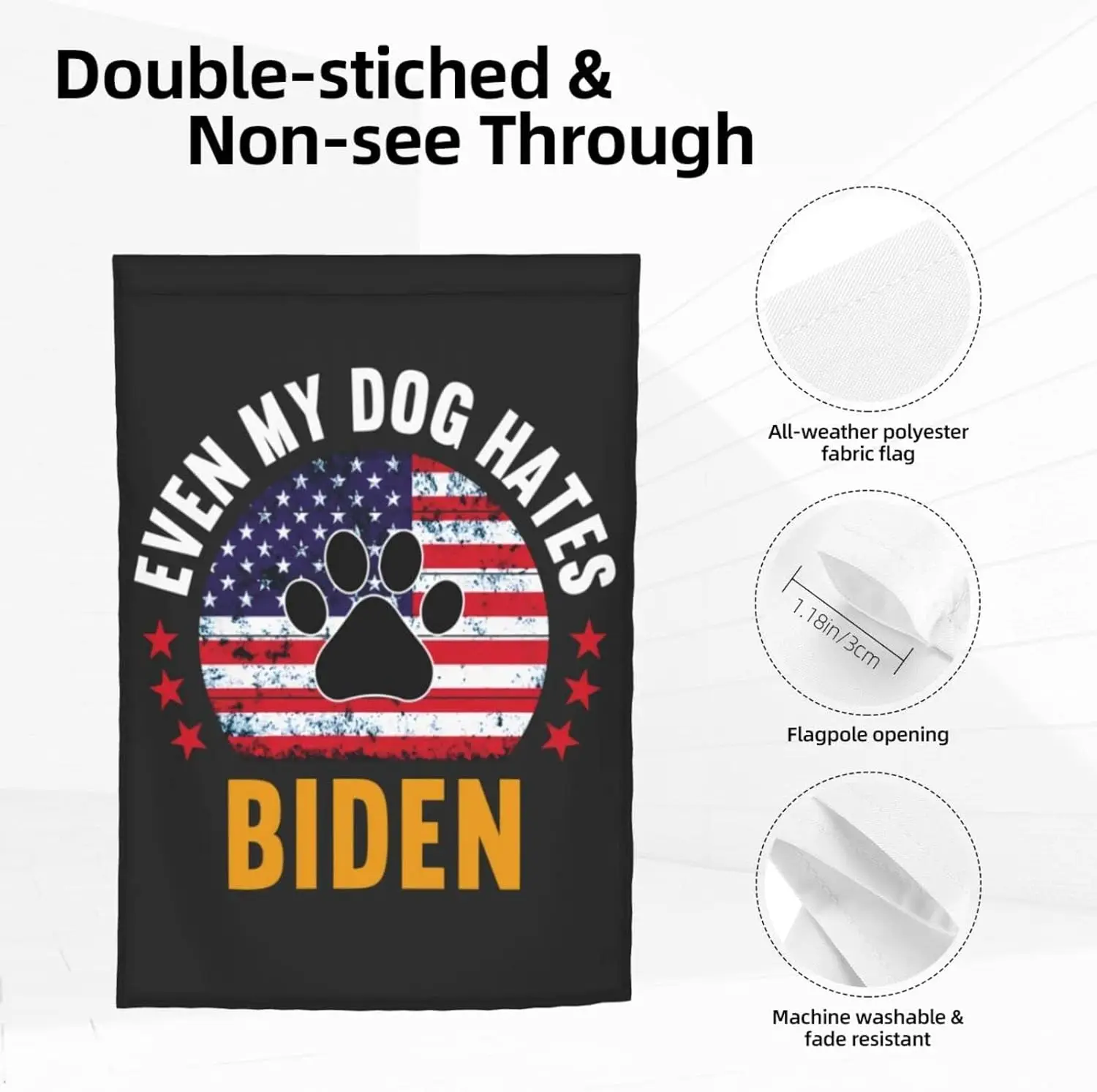 Even My Dogs Hate Joe Biden Garden Flag 12X18 Inches Home Yard Decorative Vertical Double Sided Seasonal Welcome Flags for 12inc