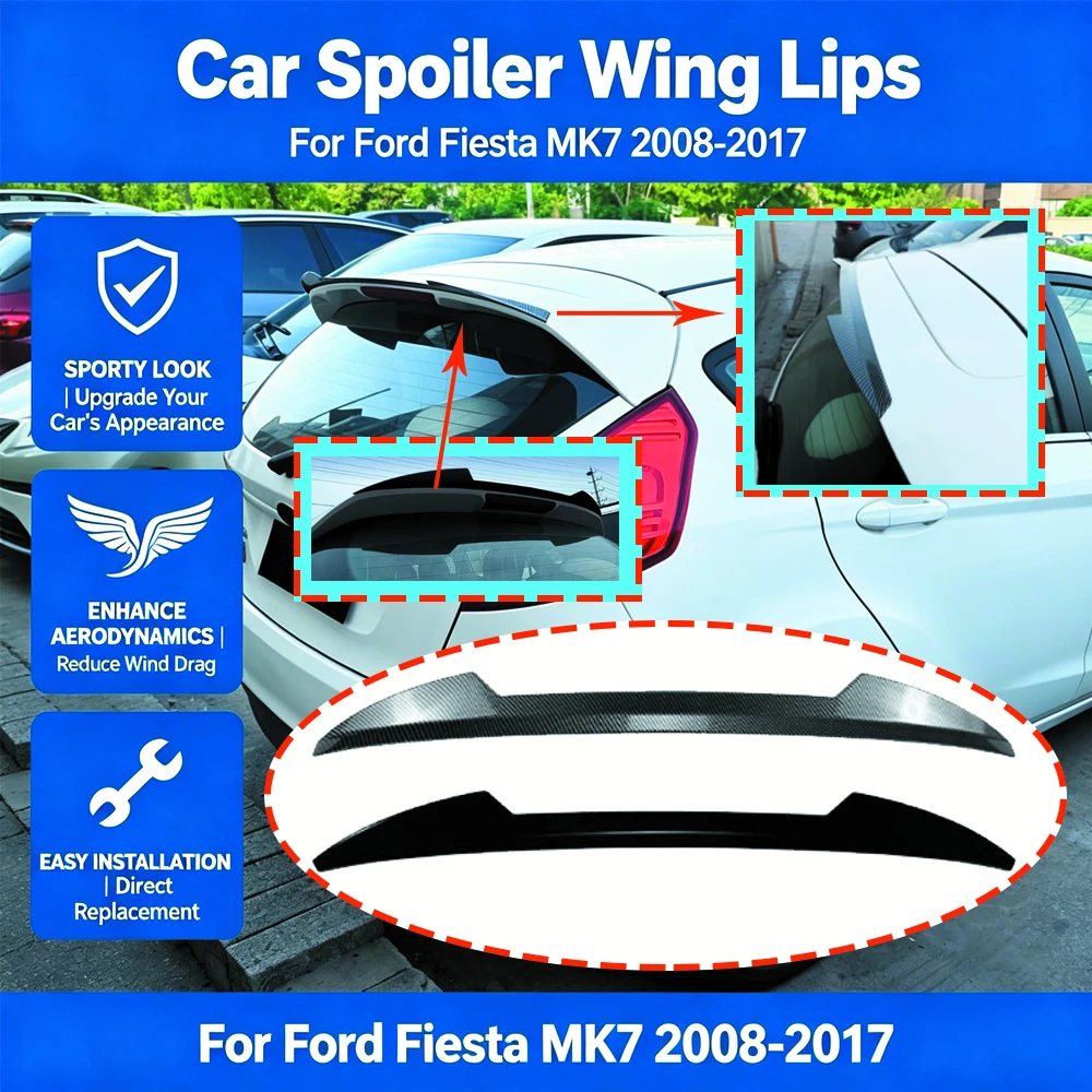 

Car Spoiler Wing Lips for Ford Fiesta MK7 2008-2017 Rear Roof Trunk Splitter Tail Fin Guard Board Auto Accessories Tuning