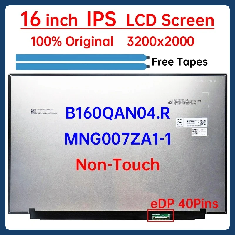 

16 Inch Laptop LCD Screen B160QAN04.R MNG007ZA1-1 Display Panel Matrix Replacement 3200x2000 100% DCI-P3 eDP 40 Pins Non-Touch