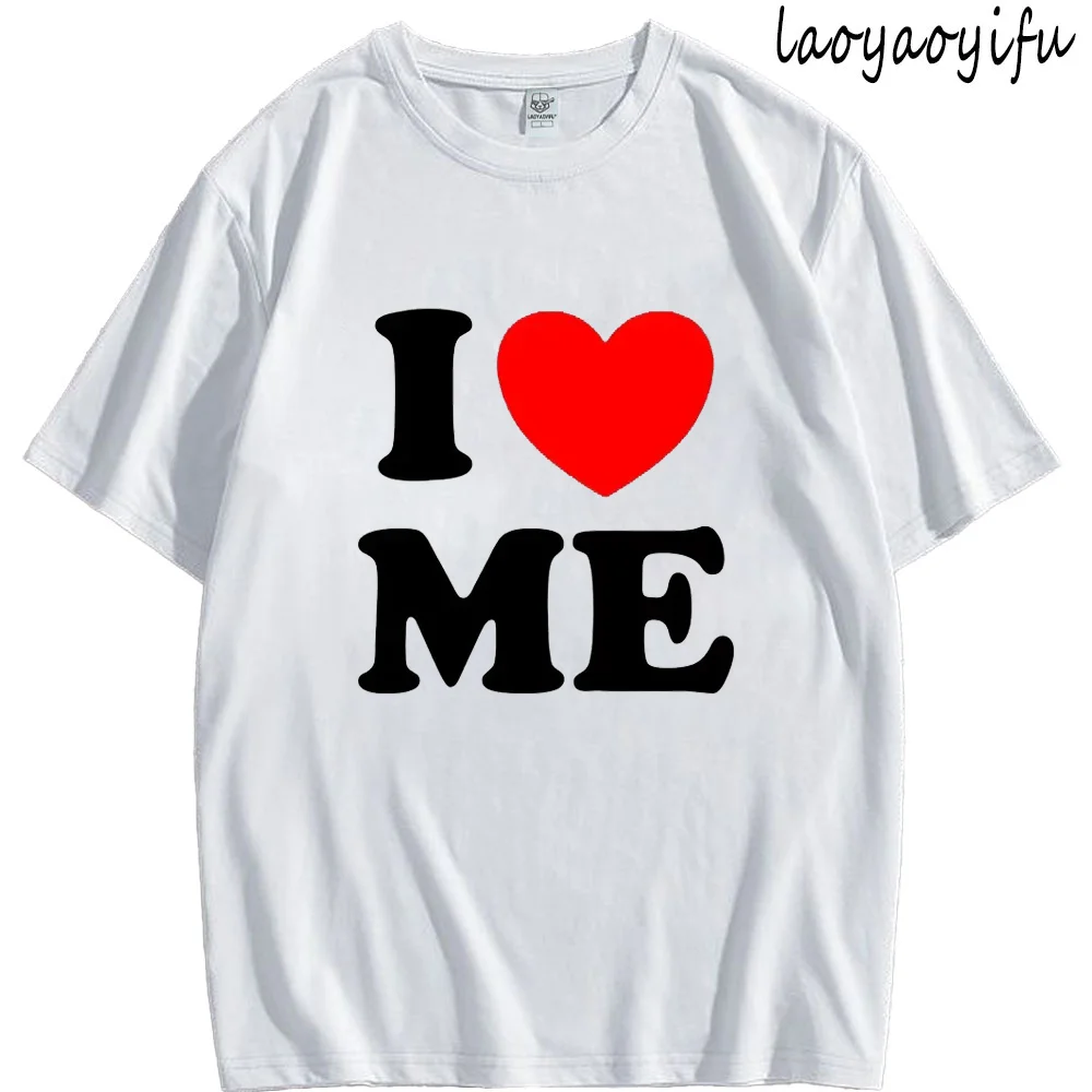 New Harajuku Streetwear Short Sleeve Funny Humor I Love Me Red Heart Myself Print Unisex Birthday Gifts Mens Clothing Cotton