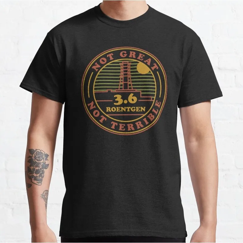 3.6 Roentgen Not Great Not Terrible T‑Shirt Gamer Gift Unisex Short Sleeve Tees Stalker Post‑Apocalyptic Graphic Streetwear