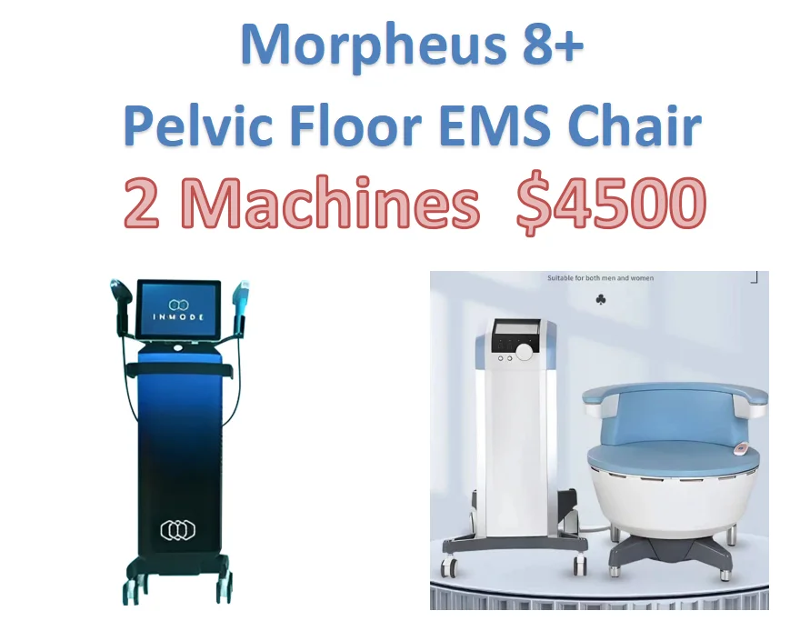 Vip link With Discount Price Two machine Pelivic EMS Chair  + Morpheus 8 SEA Shipping/ 5 Machines For Valentina DHL