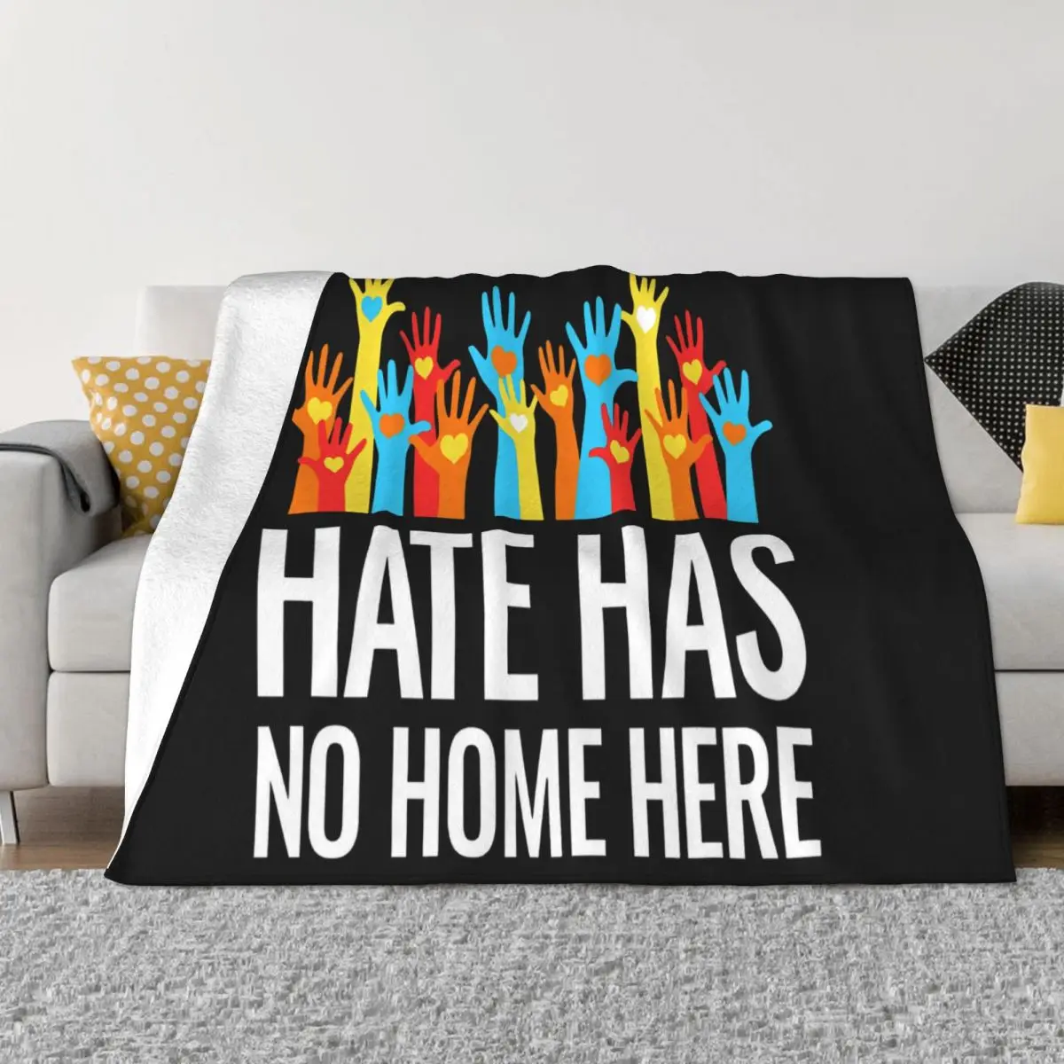 

Hate Has No Home Here Diversity Gift Classic Support Lgbt Rights T Children Popular Style Aesthetic Throw Blanket