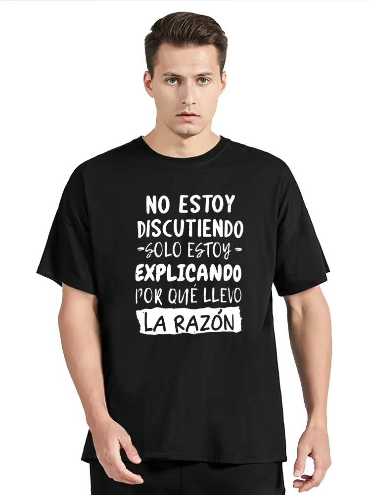 2026 New Funny I'm Not Arguing I'm Explaining Why I'm Right T Shirt Funny Spanish Text Humor Joke Camiseta Casual C