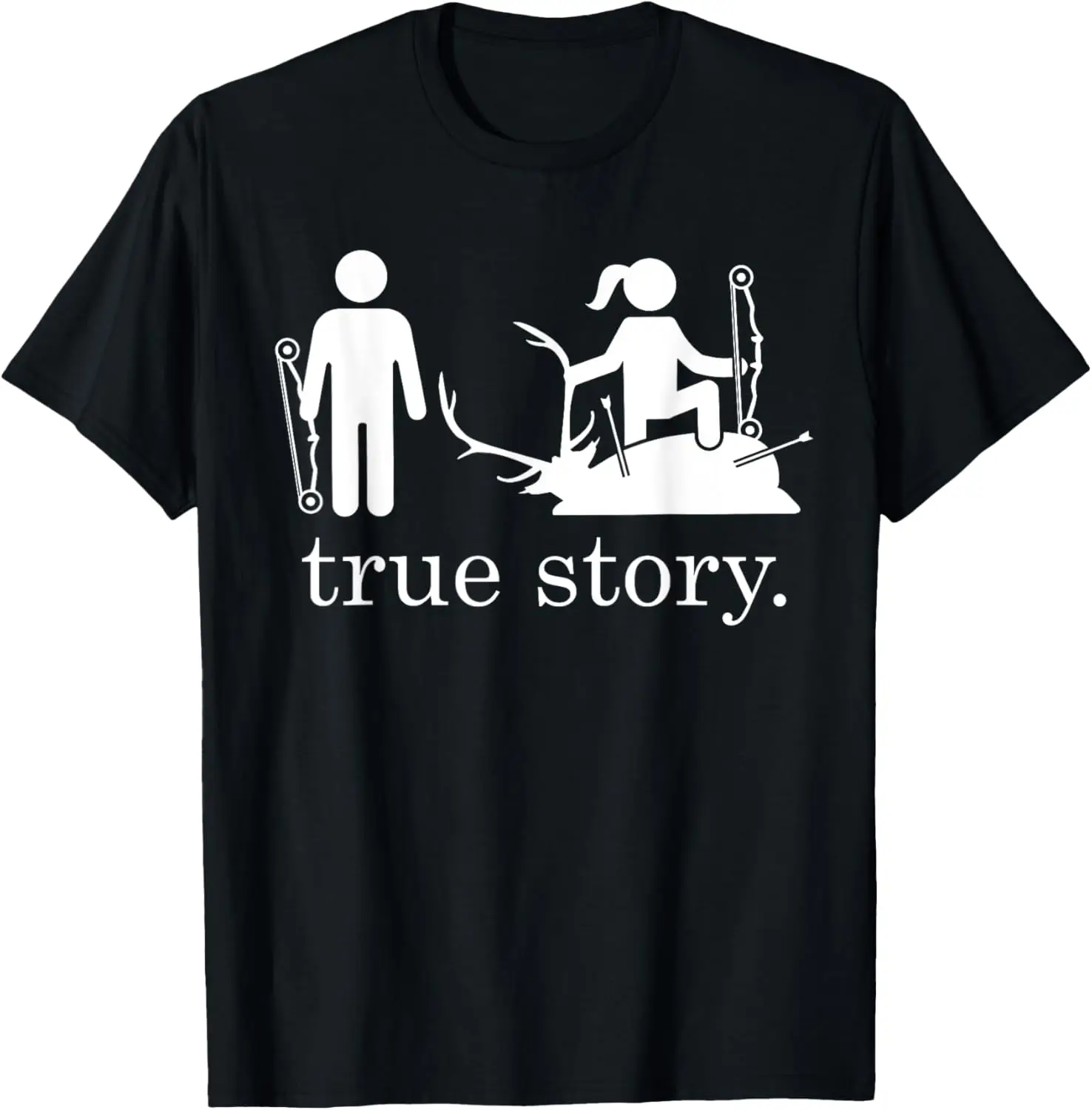 True story bow hunting T-Shirt