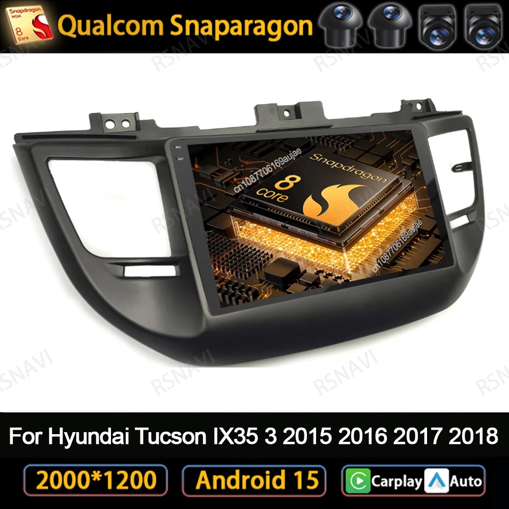 

Android 15 Car Radio For Hyundai Tucson IX35 3 2015 2016 2017 2018 Head Unit 5G WIFI Multimedia DSP Viedo Player GPS Qualcomm BT