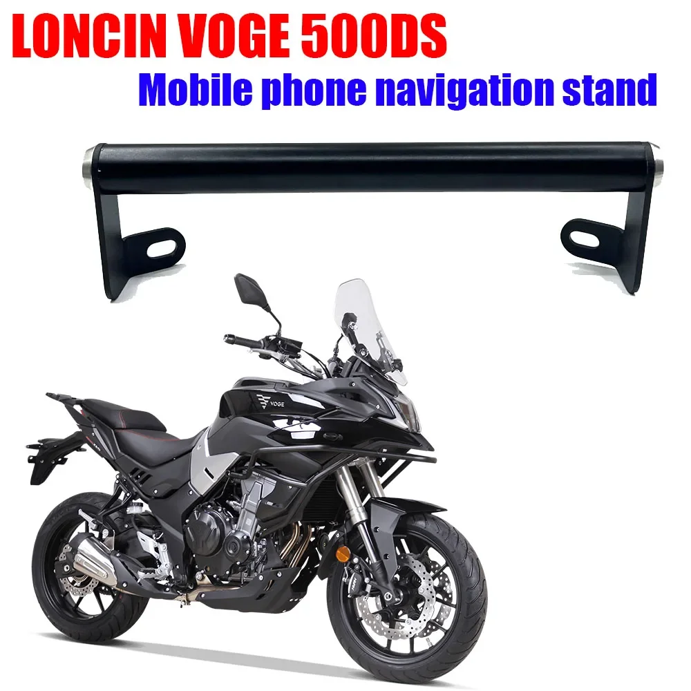 

FOR LONCIN VOGE DS500 500DS 500 DS Motorcycle Accessories Mobile Phone Stand Holder GPS Navigation Plate Bracket Support