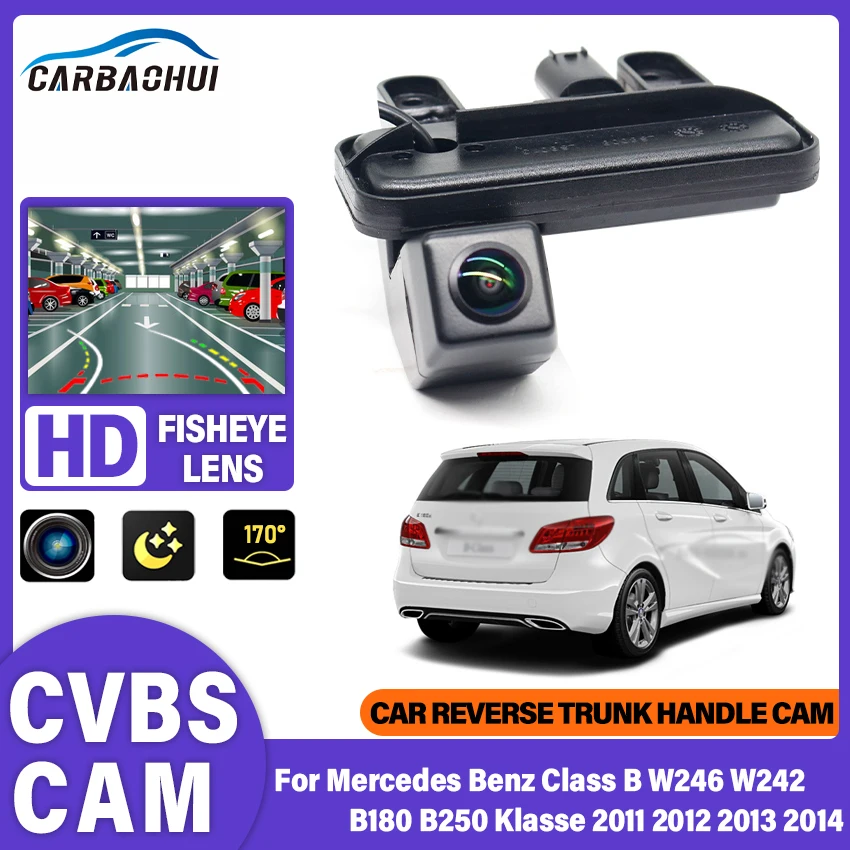 HD-Rückfahrkamera für Mercedes Benz Klasse B W246 W242 B180 B250 2011 2012 2013 2014 Kofferraumgriff Einparkhilfe Rückfahrkamera